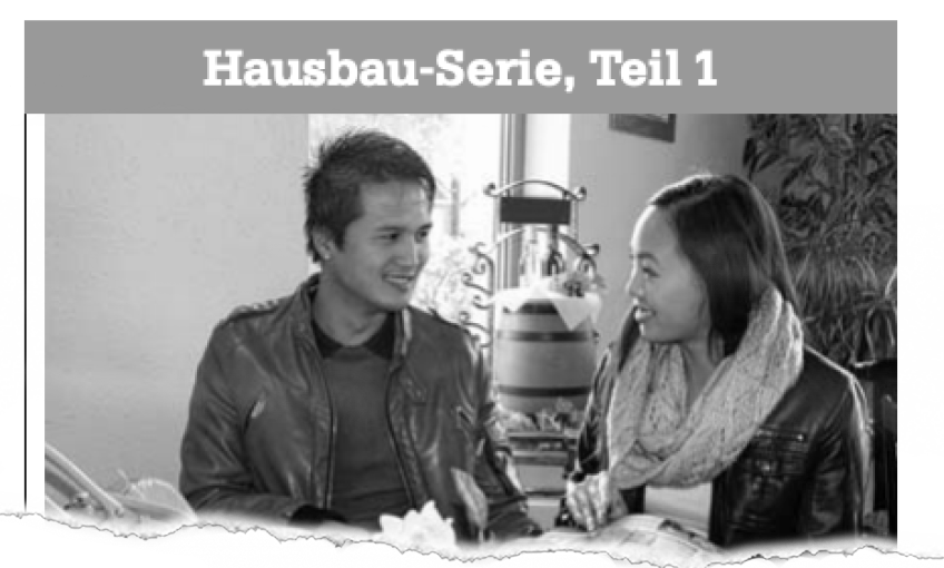 Der Traum vom eigenen Haus - Hausbauserie Teil 1